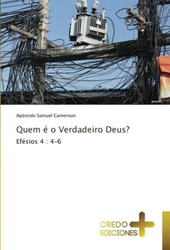 portada Quem é o Verdadeiro Deus? Efésios 4: 4-6 (in Portuguese)