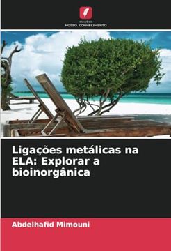 portada Ligações Metálicas na Ela: Explorar a Bioinorgânica (en Portugués)