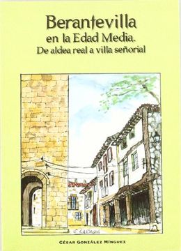 portada Berantevilla en la Edad Media. De Aldea Real a Villa Señorial (in Spanish)