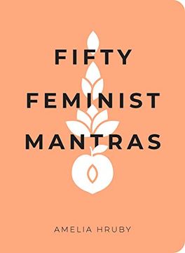 portada Fifty Feminist Mantras: A Yearlong Practice for Cultivating Feminist Consciousness (in English)