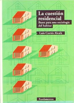 portada La CuestióN Residencial: Bases Para una SociologíA del Habitar