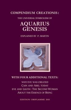 portada Compendium Creationis: The Universal Symbolism of Aquarius Genesis:12 Theses about the Origin, Fall and Renewal of Humanity, explained by P.