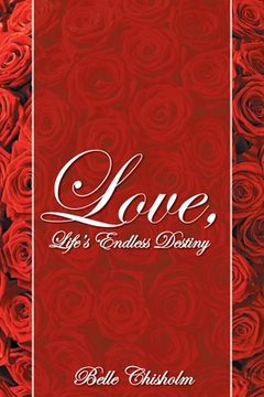portada Love, Life's Endless Destiny (in English)