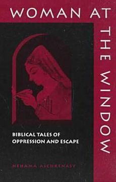 portada woman at the window: biblical tales of oppression and escape (en Inglés)