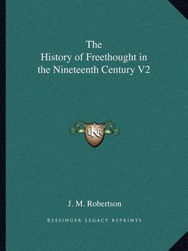 portada the history of freethought in the nineteenth century v2