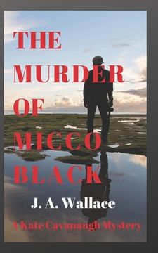 portada The Murder of Micco Black: A Kate Cavanaugh Mystery (en Inglés)