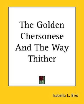 portada the golden chersonese and the way thither (en Inglés)