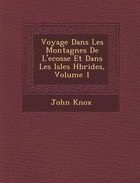 portada Voyage Dans Les Montagnes de L'Ecosse Et Dans Les Isles H Brides, Volume 1 (en Francés)