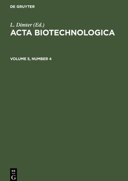 portada Acta Biotechnologica, Volume 5, Number 4, Acta Biotechnologica Volume 5, Number 4 (en Inglés)