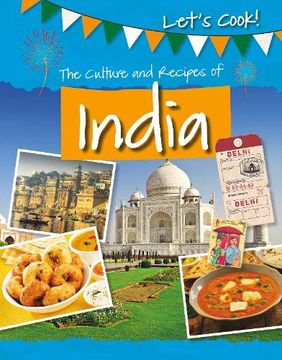 portada The Culture and Recipes of India (Let'S Cook! ) (en Inglés)