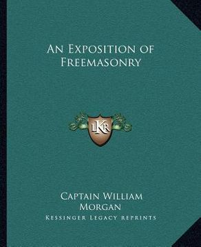 portada an exposition of freemasonry (en Inglés)