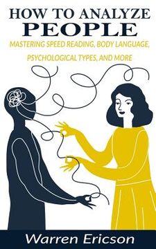 portada How to Analyze People: Mastering Speed Reading, Body Language, Psychological Types and More. (en Inglés)