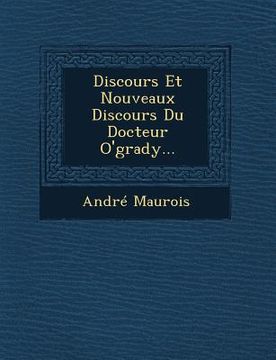 portada Discours Et Nouveaux Discours Du Docteur O'Grady...