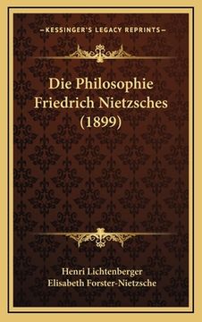 portada Die Philosophie Friedrich Nietzsches (1899) (en Alemán)