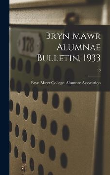 portada Bryn Mawr Alumnae Bulletin, 1933; 13 (en Inglés)