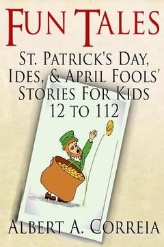 portada Fun Tales: St. Patrick's Day, Ides and April Fools' Day Stories (in English)