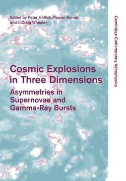 portada Cosmic Explosions in Three Dimensions Paperback (Cambridge Contemporary Astrophysics) (in English)