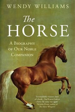 portada The Horse: A Biography of Our Noble Companion