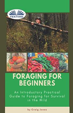 portada Foraging for Beginners: A Practical Guide to Foraging for Survival in the Wild (en Inglés)