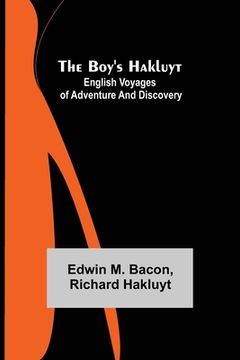 portada The Boy's Hakluyt: English Voyages of Adventure and Discovery (en Inglés)