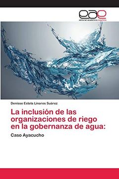 portada La Inclusión de las Organizaciones de Riego en la Gobernanza de Agua