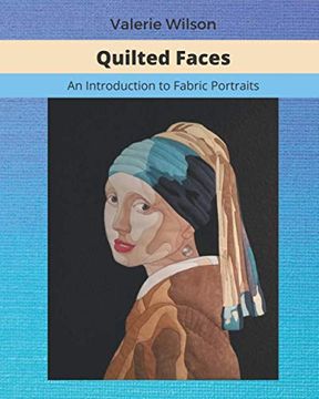 portada Quilted Faces: An Introduction to Fabric Portraits (en Inglés)
