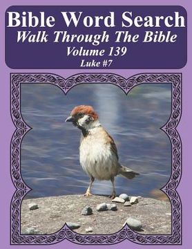 portada Bible Word Search Walk Through The Bible Volume 139: Luke #7 Extra Large Print (en Inglés)