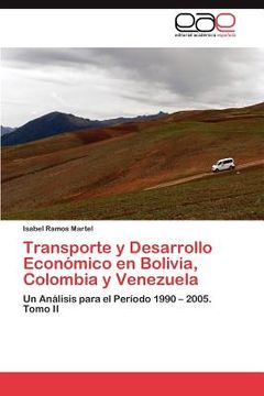 portada transporte y desarrollo econ mico en bolivia, colombia y venezuela (en Inglés)
