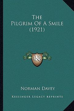 portada the pilgrim of a smile (1921) (en Inglés)