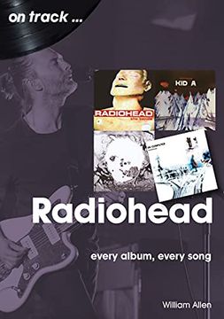 portada Radiohead on Track: Every Album, Every Song 