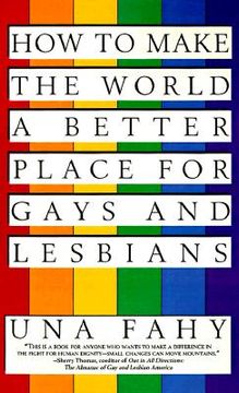 portada how to make the world a better place for gays and lesbians (en Inglés)