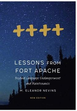 portada Lessons from Fort Apache: Beyond Language Endangerment and Maintenance (en Inglés)