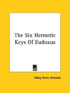 portada the six hermetic keys of eudoxus (en Inglés)