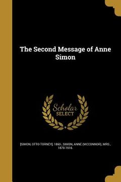 portada The Second Message of Anne Simon (in English)