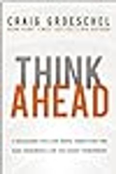 portada Think Ahead: 7 Decisions you can Make Today for the God-Honoring Life you Want Tomorrow [Soft Cover ]