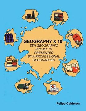 portada Geography × 10: Ten Geographic Projects Presented by a Professional Geographer (en Inglés)