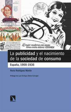portada La Publicidad y el Nacimiento de la Sociedad de Consumo: España, 1900-1936