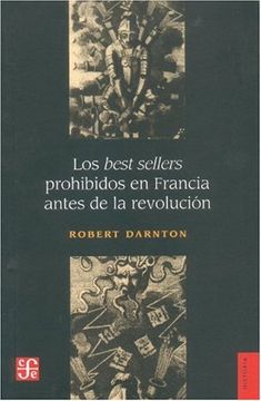 portada Los Best Sellers Prohibidos en Francia Antes de la Revolución (in Spanish)