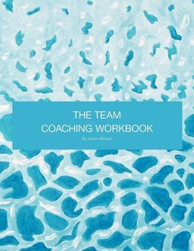 portada the team coaching workbook (en Inglés)