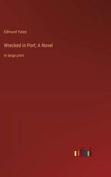 portada Wrecked in Port; A Novel: in large print (in English)
