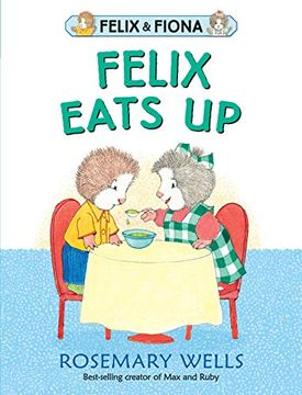 portada Felix Eats up (Felix & Fiona) (in English)