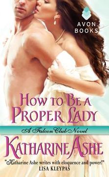 portada how to be a proper lady: a falcon club novel