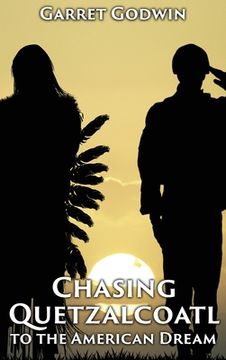 portada Chasing Quetzalcoatl to the American Dream (en Inglés)
