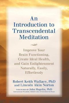 portada An Introduction to TRANSCENDENTAL MEDITATION: Improve Your Brain Functioning, Create Ideal Health, and Gain Enlightenment Naturally, Easily, and Effortlessly (in English)