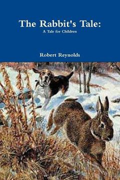 portada The Rabbit's Tale: A Tale for Children (en Inglés)