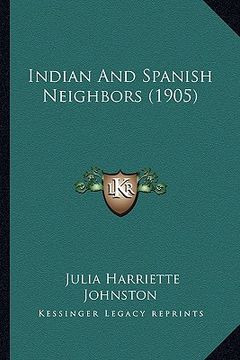 portada indian and spanish neighbors (1905) (en Inglés)