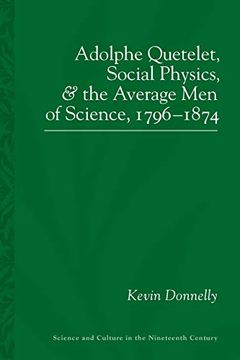 portada Adolphe Quetelet: Social Physics and the Average men of Science, 1796-1874 (Science and Culture in the Nineteenth Century) (in English)