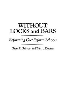 portada Without Locks and Bars: Reforming our Reform Schools (en Inglés)