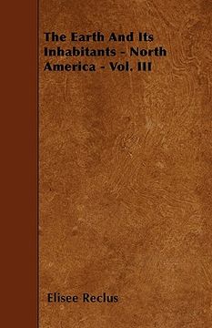 portada the earth and its inhabitants - north america - vol. iii (en Inglés)