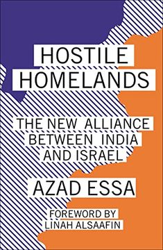 portada Hostile Homelands: The new Alliance Between India and Israel (en Inglés)